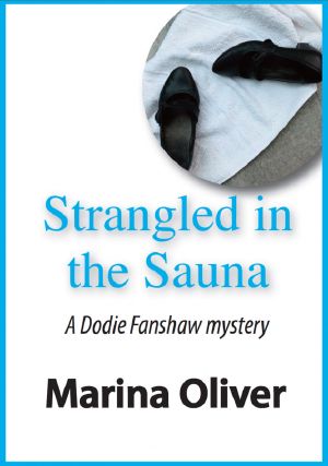 [Dodie Fanshaw Mysteries 07] • Strangled in the Sauna